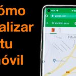 Cómo Encontrar tu Móvil Si lo Has Perdido: Guía Completa